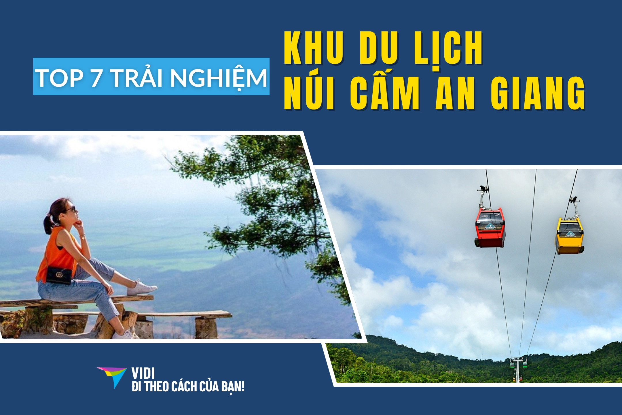 Top 7 trải nghiệm không thể bỏ lỡ tại khu du lịch Núi Cấm An Giang