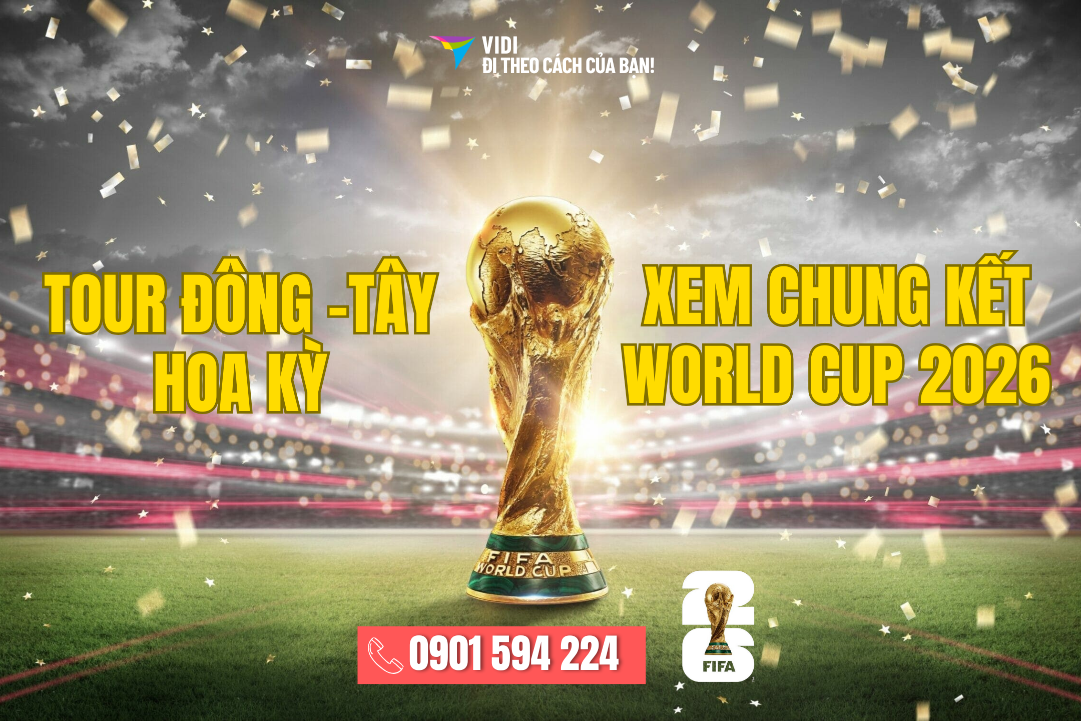 Tour Mỹ + Xem Chung kết World Cup 2026…