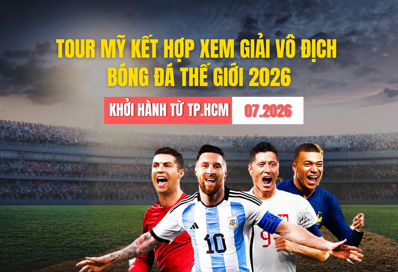 4 tour du lịch Mỹ kết hợp xem World Cup 2026