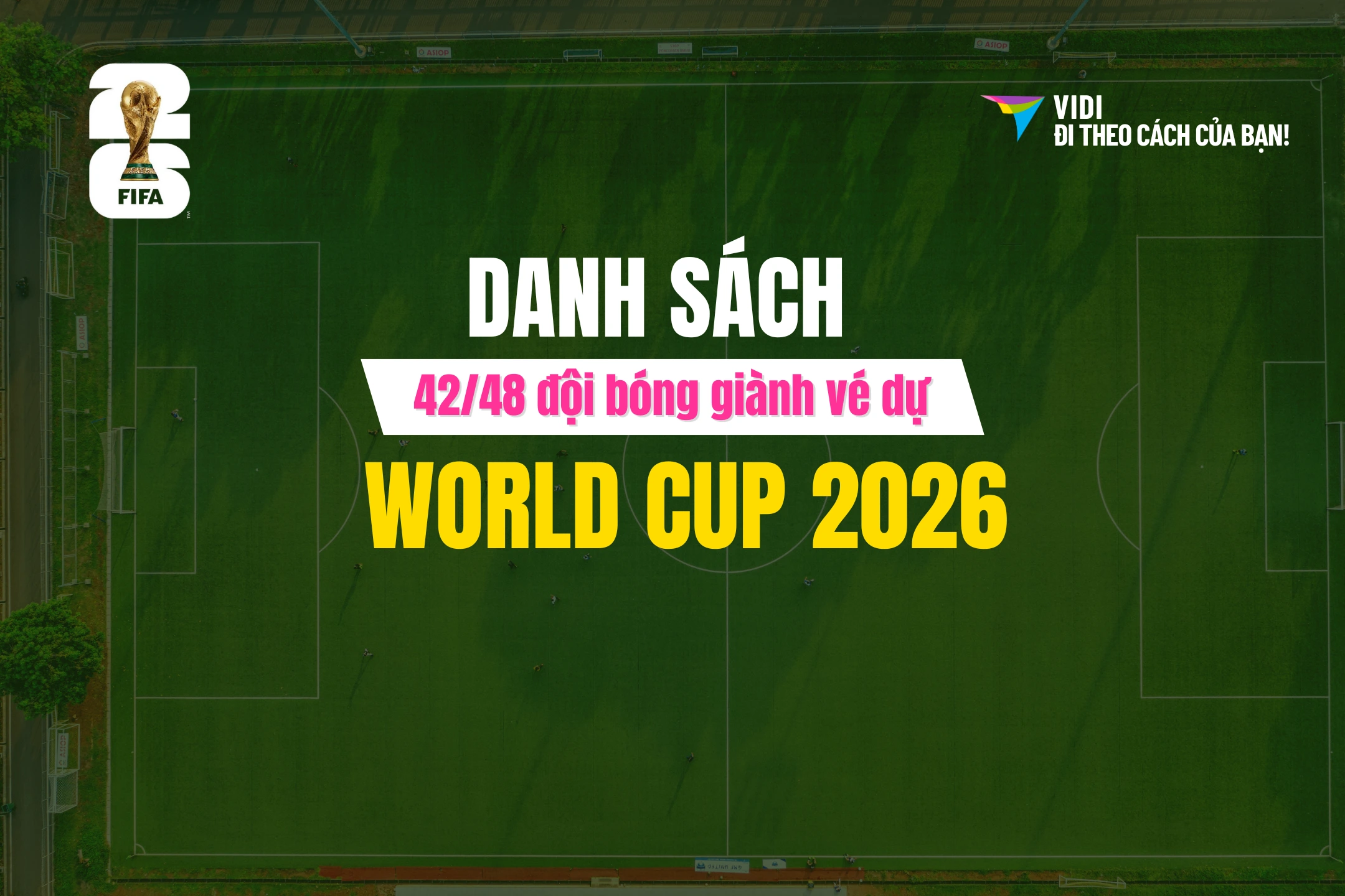 Danh sách các đội giành vé dự World Cup 2026 (Cập nhật mới nhất)