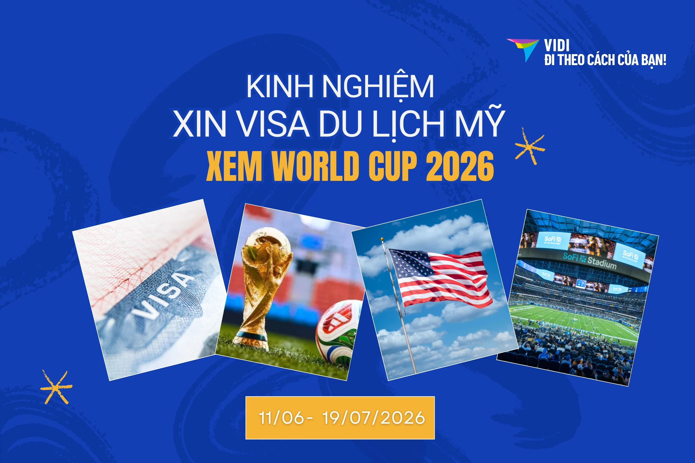 Bí quyết xin visa du lịch Mỹ dễ đậu mùa World Cup 2026
