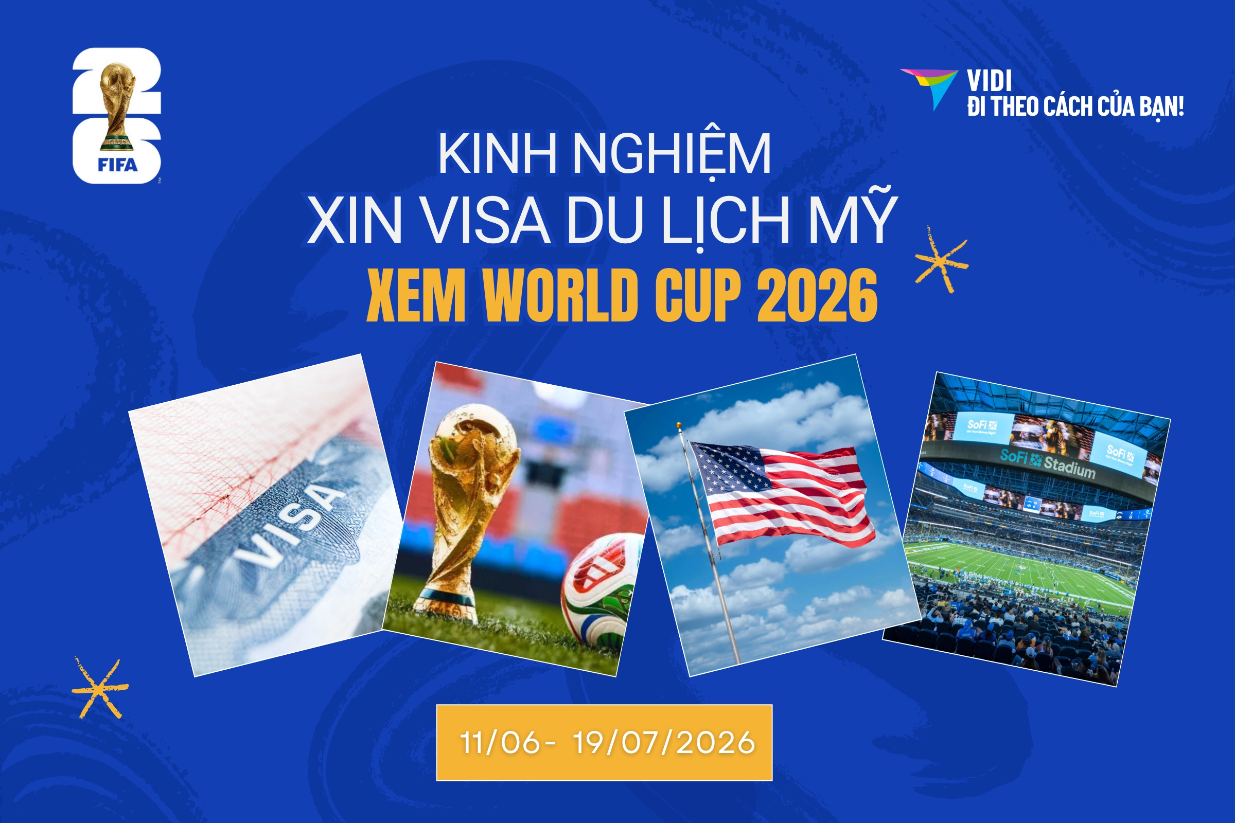 Bí quyết xin visa du lịch Mỹ dễ đậu mùa World Cup 2026