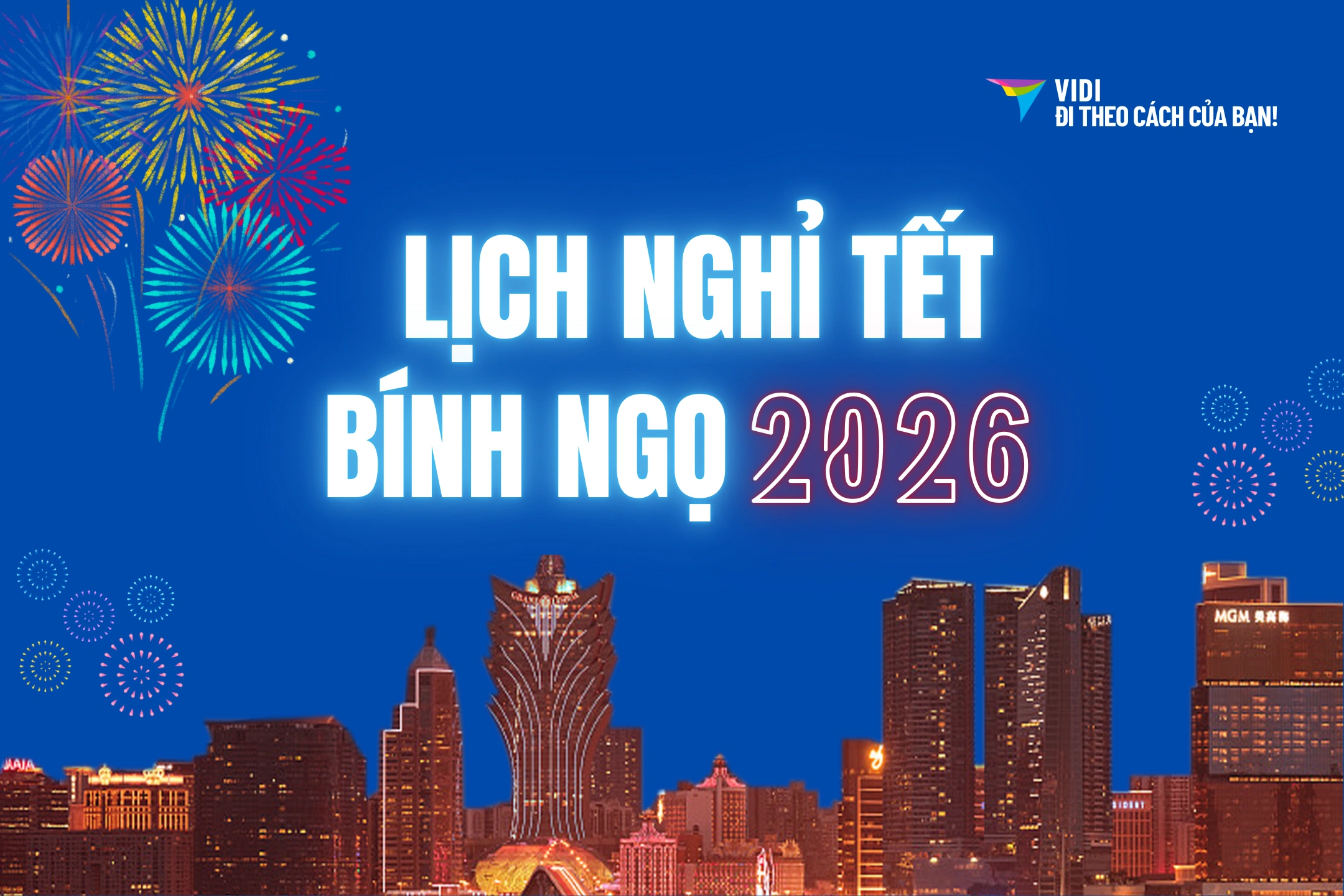 Tết âm lịch 2026 được nghỉ mấy ngày? Lịch nghỉ Tết Nguyên Đán Bính Ngọ chính thức