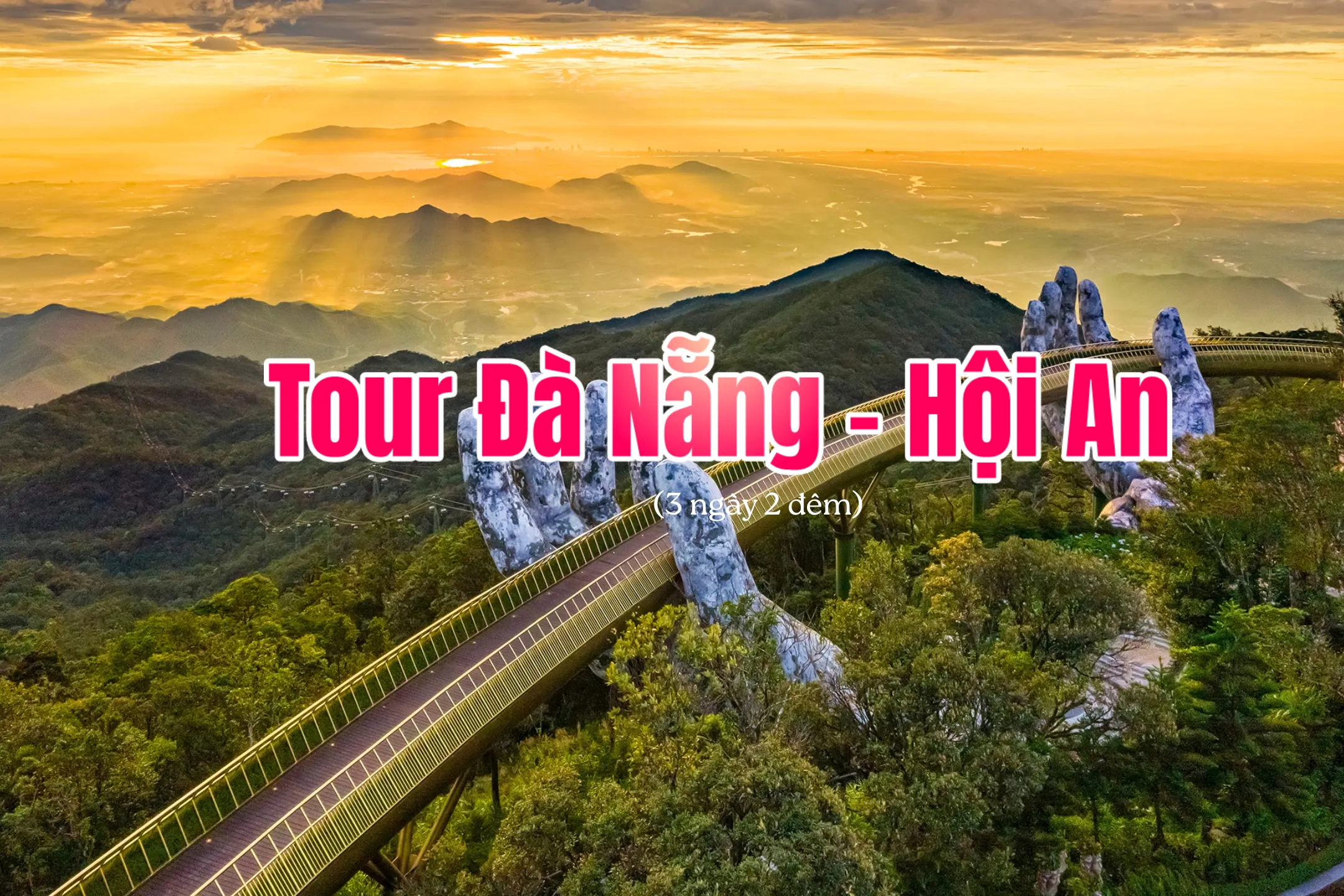 Tour Đà Nẵng - Sơn Trà - Bà Nà - Hội An 3 ngày 2 đêm, Bay Vietnam Airlines, Khởi hành từ Hà Nội