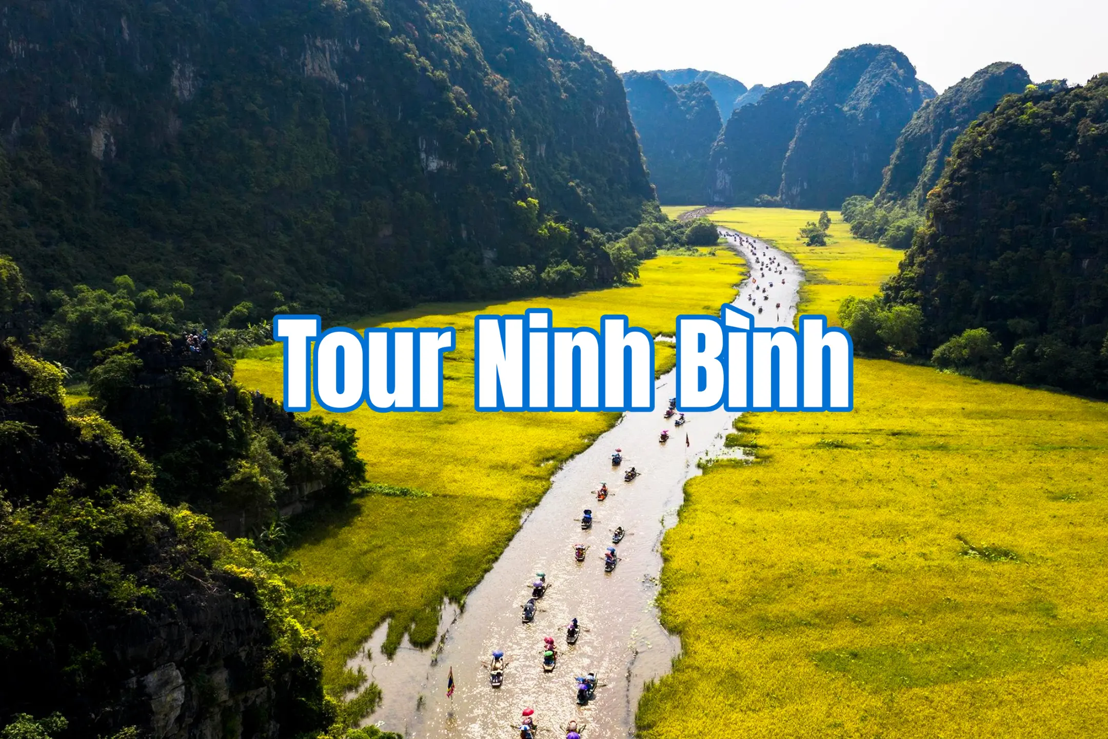 Tour Ninh Bình 2 ngày 1 đêm: Hoa Lư - Tam Cốc - Hang Múa - Bái Đính - Tràng An, Khởi hành từ Hà Nội