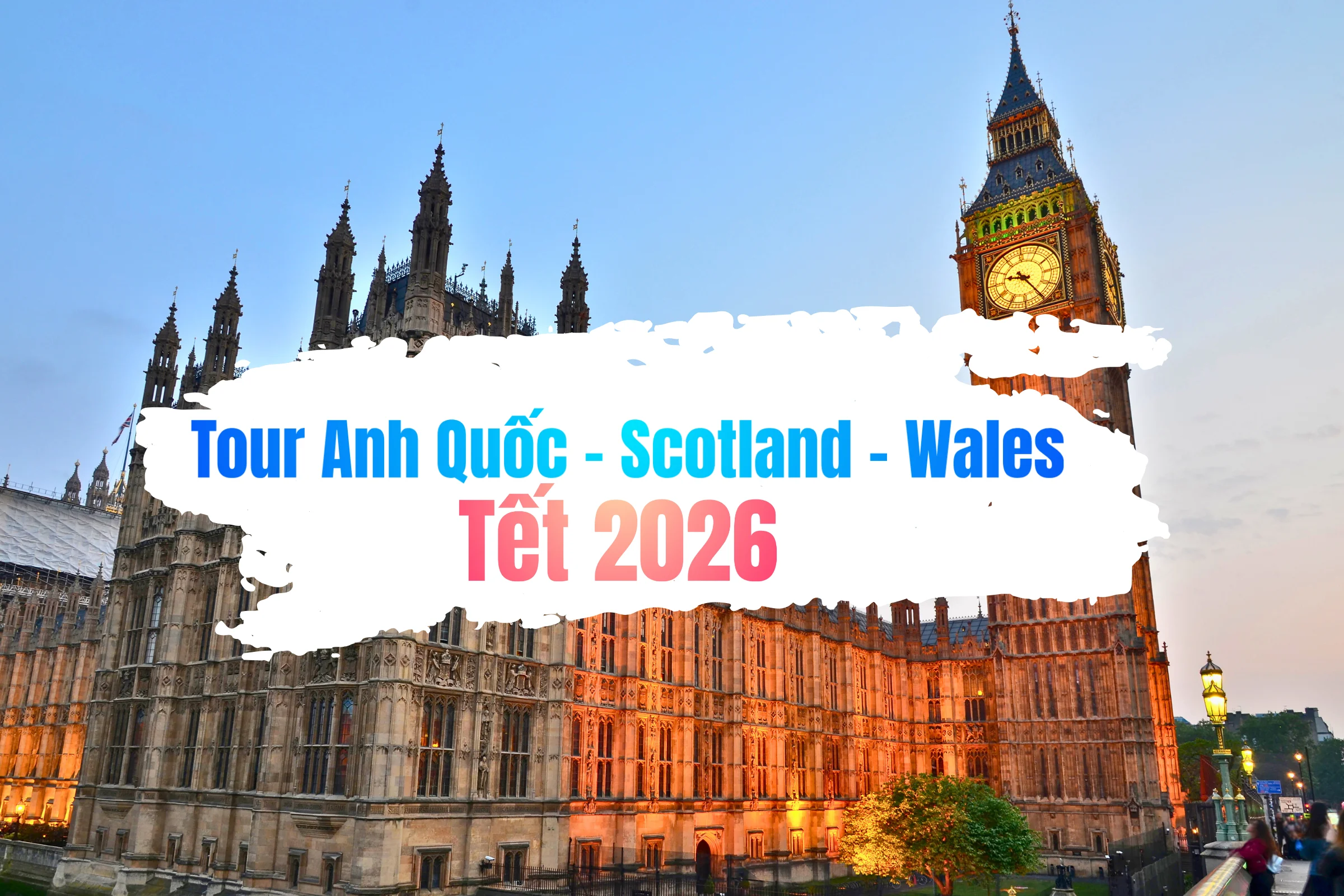 Tour du lịch Anh Quốc Tết 2026: London –…