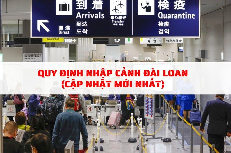 Hướng dẫn thủ tục nhập cảnh Đài Loan tại sân bay
